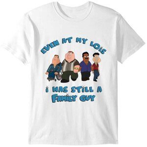 Family Guy Even At My Lois Funny Quote Cartoon Shirt 104
